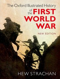 Book Cover for The Oxford Illustrated History of the First World War by Hew Strachan