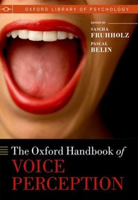 Book Cover for The Oxford Handbook of Voice Perception by Sascha Professor for Cognitive and Affective Neuroscience, Professor for Cognitive and Affective Neuroscience, Unive Frühholz