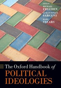 Book Cover for The Oxford Handbook of Political Ideologies by Michael Freeden, Lyman Tower Sargent, Marc Stears