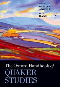 Book Cover for The Oxford Handbook of Quaker Studies by Stephen Ward Angell, Pink Dandelion
