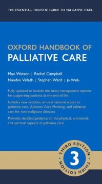 Book Cover for Oxford Handbook of Palliative Care by Max S. Watson, Rachel Campbell, Nandini Vallath, Stephen Ward, Jo Wells