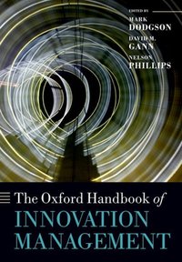 Book Cover for The Oxford Handbook of Innovation Management by Mark Dodgson, David Gann, Nelson Phillips