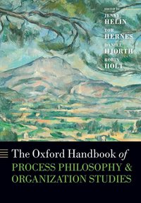 Book Cover for The Oxford Handbook of Process Philosophy and Organization Studies by Jenny Post Doctoral Researcher, Post Doctoral Researcher, Department of Business Studies, Uppsala University Helin