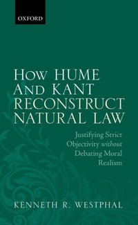 Book Cover for How Hume and Kant Reconstruct Natural Law by Kenneth R Westphal