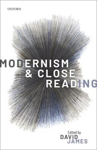 Book Cover for Modernism and Close Reading by David James