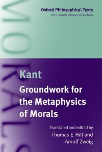 Book Cover for Groundwork for the Metaphysics of Morals by Immanuel Kant, Thomas E Hill, Arnulf Zweig