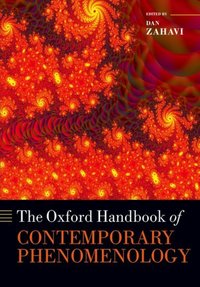 Book Cover for The Oxford Handbook of Contemporary Phenomenology by Dan Zahavi