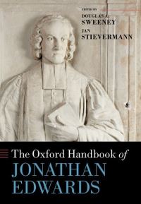 Book Cover for The Oxford Handbook of Jonathan Edwards by Douglas A. Sweeney, Jan Stievermann