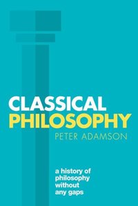 Book Cover for Classical Philosophy by Peter Adamson