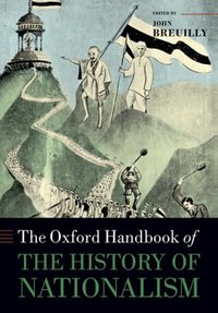 Book Cover for The Oxford Handbook of the History of Nationalism by John Breuilly
