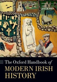 Book Cover for The Oxford Handbook of Modern Irish History by Alvin Jackson