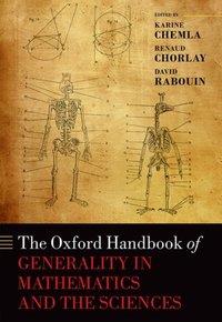 Book Cover for The Oxford Handbook of Generality in Mathematics and the Sciences by Karine Senior Researcher, Senior Researcher, French National Centre for Scientific Research CNRS Chemla