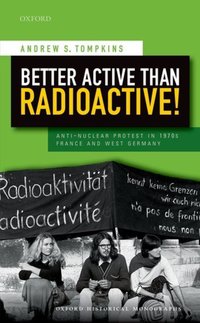Book Cover for Better Active than Radioactive! by Andrew S PostDoctoral Researcher  Lecturer, PostDoctoral Researcher  Lecturer, HumboldtUniversität zu Berlin  Tompkins