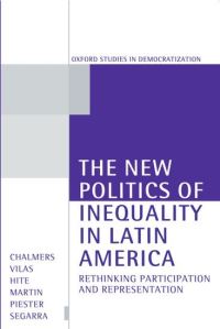 Book Cover for The New Politics of Inequality in Latin America by Douglas A Chalmers