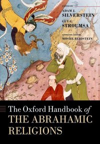 Book Cover for The Oxford Handbook of the Abrahamic Religions by Adam J Associate Professor of Middle Eastern Studies, Associate Professor of Middle Eastern Studies, Bar Ilan Un Silverstein