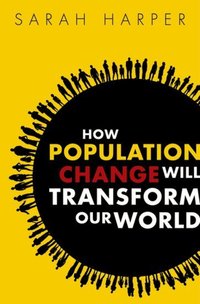 Book Cover for How Population Change Will Transform Our World by Sarah Harper