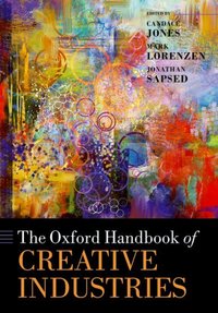 Book Cover for The Oxford Handbook of Creative Industries by Candace Associate Professor, Associate Professor, Boston College Jones