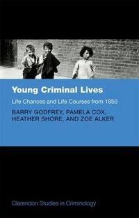 Book Cover for Young Criminal Lives by Barry S Godfrey, Pamela Cox, Heather Shore, Zoe Alker