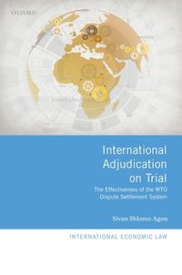 Book Cover for International Adjudication on Trial by Sivan Schlomo Agon