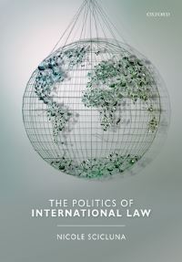 Book Cover for The Politics of International Law by Nicole Scicluna