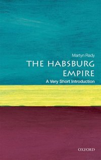 Book Cover for The Habsburg Empire by Martyn C Rady