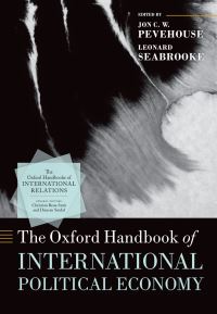 Book Cover for The Oxford Handbook of International Political Economy by Jon C. Pevehouse, Leonard Seabrooke