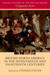 Book Cover for British North America in the Seventeenth and Eighteenth Centuries by Stephen Foster