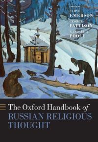 Book Cover for The Oxford Handbook of Russian Religious Thought by Caryl Emerson, George Pattison, Randall Allen Poole