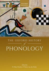 Book Cover for The Oxford History of Phonology by Bezalel E Dresher, Harry van der Hulst