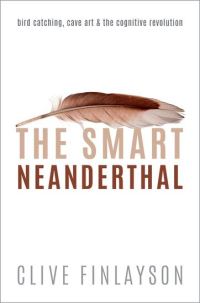 Book Cover for The Smart Neanderthal by Clive Finlayson
