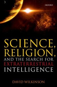 Book Cover for Science, Religion, and the Search for Extraterrestrial Intelligence by David Wilkinson