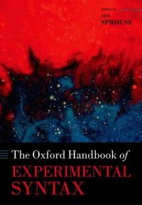 Book Cover for The Oxford Handbook of Experimental Syntax by Jon Professor of Psychology, Professor of Psychology, New York University Abu Dhabi Sprouse