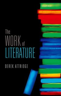 Book Cover for The Work of Literature by Derek Attridge