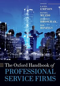 Book Cover for The Oxford Handbook of Professional Service Firms by Laura Professor in the Management of Professional Service Firms and Director of the Cass Centre for Professional Servi Empson