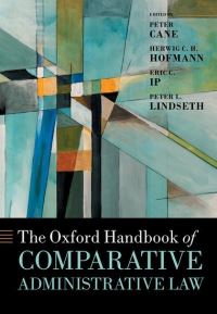 Book Cover for The Oxford Handbook of Comparative Administrative Law by Peter Senior Research Fellow, Senior Research Fellow, Christs College Cambridge Cane