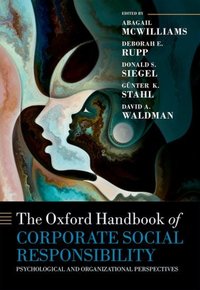 Book Cover for The Oxford Handbook of Corporate Social Responsibility by Abagail Associate Dean and Professor, Associate Dean and Professor, University of Illinois at Chicago McWilliams