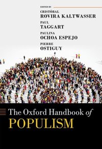 Book Cover for The Oxford Handbook of Populism by Cristóbal Associate Professor of Political Science, Associate Professor of Political Science, Diego Portale Rovira Kaltwasser