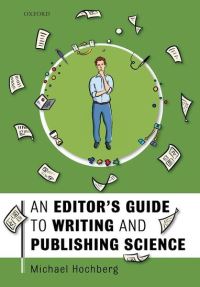 Book Cover for An Editor's Guide to Writing and Publishing Science by Michael Hochberg