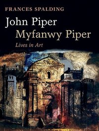 Book Cover for John Piper, Myfanwy Piper by Frances Spalding