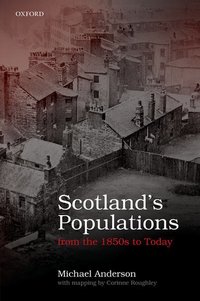 Book Cover for Scotland's Populations from the 1850s to Today by Michael Honorary Professorial Fellow, Honorary Professorial Fellow, University of Edinburgh Anderson