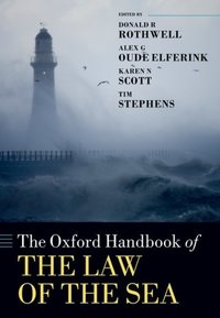 Book Cover for The Oxford Handbook of the Law of the Sea by Donald Rothwell, Alex G. Oude Elferink, Karen N. Scott, Tim Stephens