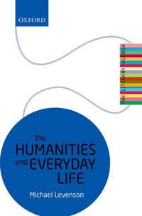 Book Cover for The Humanities and Everyday Life by Michael H Levenson