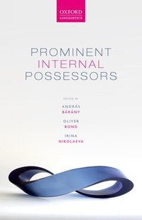 Book Cover for Prominent Internal Possessors by András Bárány, Oliver Bond, Irina Nikolaeva