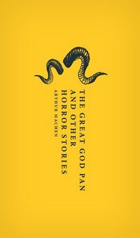 Book Cover for The Great God Pan and Other Horror Stories by Arthur Machen, Arthur Machen