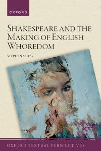 Book Cover for Shakespeare and the Making of English Whoredom by Stephen Spiess