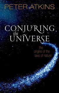 Book Cover for Conjuring the Universe by P W Atkins