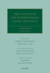 Book Cover for The Statute of the International Court of Justice by Andreas Zimmermann, Christian J Tams, Karin OellersFrahm, Christian Tomuschat, Felix Boos, Eleni Methymaki