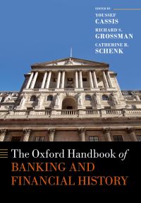 Book Cover for The Oxford Handbook of Banking and Financial History by Youssef Cassis, Richard S Grossman, Catherine R Schenk