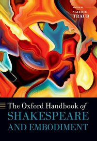 Book Cover for The Oxford Handbook of Shakespeare and Embodiment by Valerie Frederick G L Huetwell Professor of English and Womens Studies, Frederick G L Huetwell Professor of Englis Traub