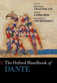Book Cover for The Oxford Handbook of Dante by Manuele Gragnolati, Elena Lombardi, Francesca Emily Southerden